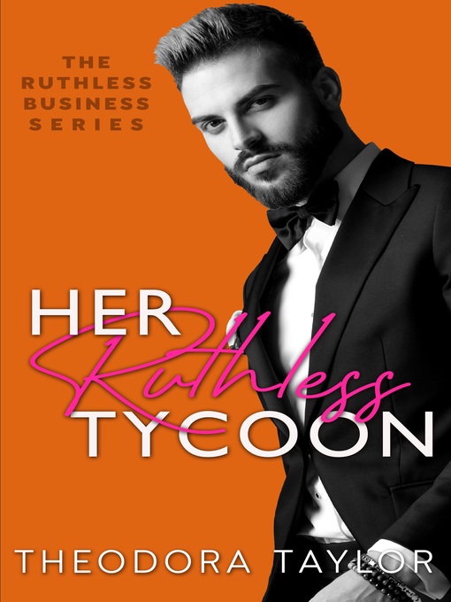 Title details for Her Ruthless Tycoon by Theodora Taylor - Available